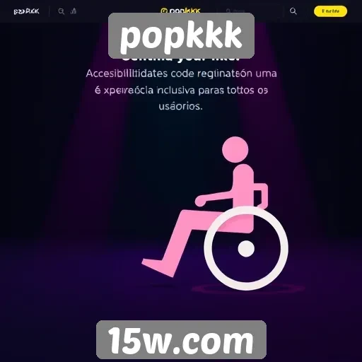 Acessibilidade no site Popkkk é um destaque
